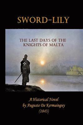 Sword-Lily: The Last Days of the Knights of Malta 1