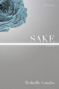 Sake: A Grey Novella 1