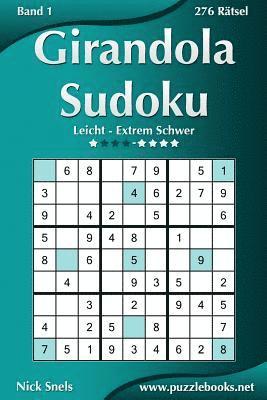 Girandola Sudoku - Leicht bis Extrem Schwer - Band 1 - 276 Rätsel 1