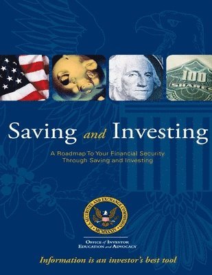 Saving and Investing: A Roadmap to Your Financial Security Through Saving and Investing 1