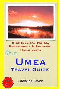 bokomslag Umea Travel Guide: Sightseeing, Hotel, Restaurant & Shopping Highlights