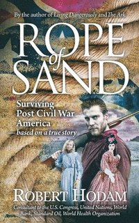 bokomslag Rope of Sand: Surviving Post Civil War America