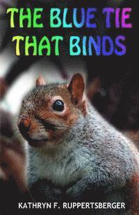 The Blue Tie That Binds: The critter discovers his true identity 1