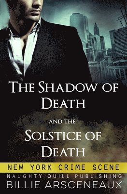 New York Crime Scene: Featuring Shadow Of Death and Solstice Of Death 1