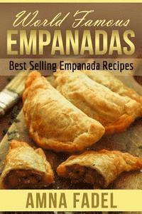 bokomslag World Famous Empanadas: Best Selling Empanada Recipes