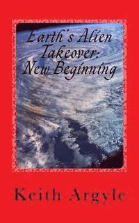 bokomslag Earth's Alien Takeover: New Beginning