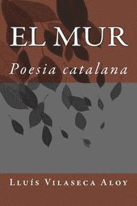 bokomslag El mur: Poesia catalana