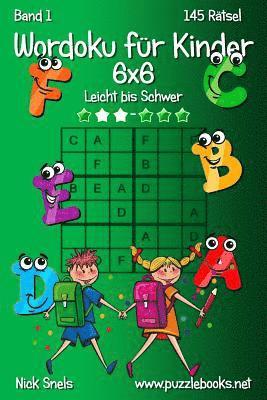 Wordoku für Kinder 6x6 - Leicht bis Schwer - Band 1 - 145 Rätsel 1