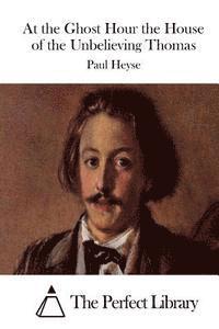 At the Ghost Hour the House of the Unbelieving Thomas