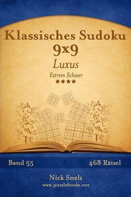 Klassisches Sudoku 9x9 Luxus - Extrem Schwer - Band 55 - 468 Rätsel 1