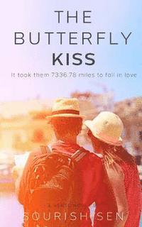 bokomslag The Butterfly Kiss: It took them 7336.78 miles to fall in love