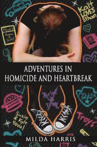 bokomslag Adventures in Homicide and Heartbreak