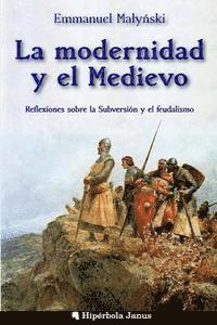 bokomslag La modernidad y el Medievo: Reflexiones sobre la Subversión y el feudalismo