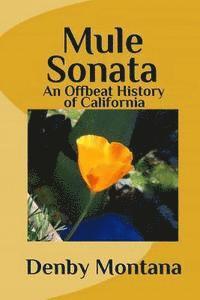 bokomslag Mule Sonata: An Offbeat History of California