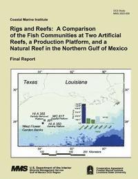 bokomslag Rigs and Reefs: A Comparison of the Fish Communities at Two Artificial Reefs, a Production Platform, and a Natural Reef in the Norther