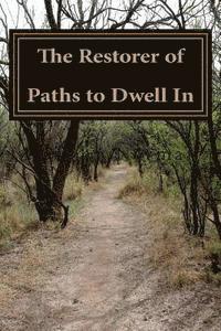 The Restorer of Paths to Dwell In 1