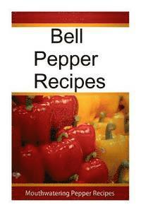 bokomslag Bell Pepper Recipes