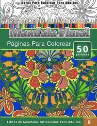 bokomslag Libros Para Colorear Para Adultos: Mandala Jardin (Paginas Para Colorear-Libros De Mandalas Intrincados Para Adultos)
