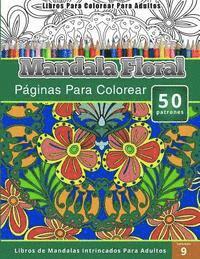 Libros Para Colorear Para Adultos: Mandala Jardin (Paginas Para Colorear-Libros De Mandalas Intrincados Para Adultos) 1