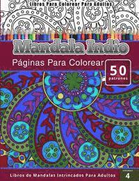 Libros Para Colorear Para Adultos: Mandala Indio (páginas para colorear-Libros De Mandalas Intrincados Para Adultos) 1