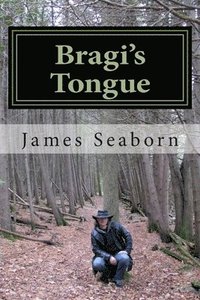 bokomslag Bragi's Tongue: Poetry of life and living.