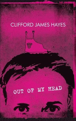 Clifford James Hayes - Out Of My Head (Alt. Version), Häftad