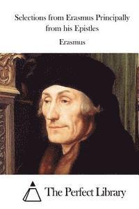 bokomslag Selections from Erasmus Principally from his Epistles