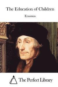 Erasmus, The Perfect Library - The Education of Children, Häftad