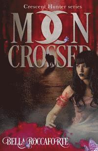 bokomslag Crescent Hunter #1 (Moon Crossed): Moon Crossed