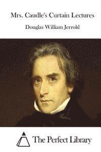 Mrs. Caudle's Curtain Lectures