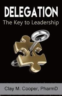 bokomslag Delegation: The Key to Leadership