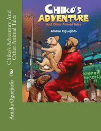 bokomslag Chiko's Adventure And Other Animal Tales