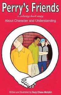 Perry's Friends: About Character and Understanding 1