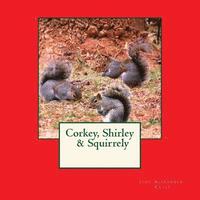 bokomslag Corkey, Shirley & Squirrely