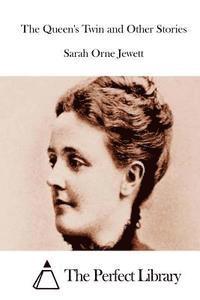 bokomslag The Queen's Twin and Other Stories