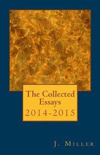 bokomslag The Collected Essays, 2014-2015