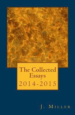 The Collected Essays, 2014-2015 1