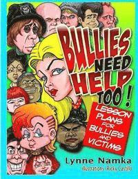 bokomslag Bullies Need Help Too!: Lesson Plans for Helping Bullies and their Victims