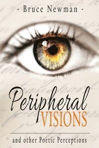 bokomslag Peripheral Visions: and Other Poetic Perceptions