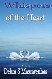 bokomslag Whispers of the Heart: Poetry of Debra S Mascarenhas