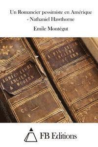 Emile Montegut, Fb Editions - Un Romancier Pessimiste En Amérique - Nathaniel Hawthorne, Häftad