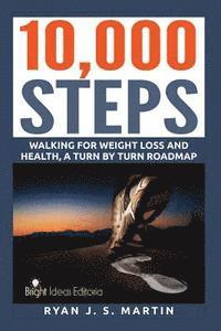 bokomslag 10,000 Steps: Waking for Weight Loss and Health: A Step by Step Road Map