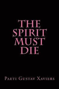 bokomslag The Spirit Mus Die