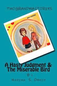 bokomslag A Hasty Judgment & The Miserable Bird: Two Grandma Stories