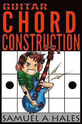 Guitar Chord Construction 1