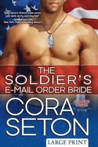 The Soldier's E-Mail Order Bride Large Print 1