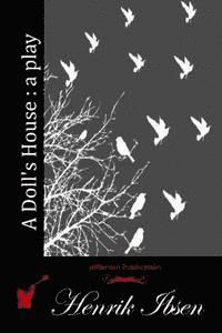 A Doll's House: a play