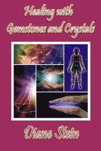 Healing with Gemstones and Crystals 1