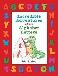 bokomslag Incredible Adventures of the Alphabet Letters