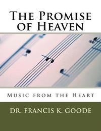 bokomslag The Promise of Heaven: Music from the Heart